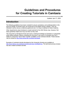 Guidelines and Procedures for Creating Tutorials in Camtasia Introduction