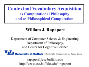 Contextual Vocabulary Acquisition William J. Rapaport as Computational Philosophy and as Philosophical Computation