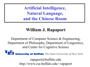 Artificial Intelligence, Natural Language, and the Chinese Room William J. Rapaport