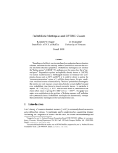 Probabilistic Martingales and BPTIME Classes Kenneth W. Regan D. Sivakumar