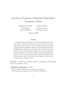 On Closure Properties of Bounded 2-Sided Error Complexity Classes Kenneth W. Regan