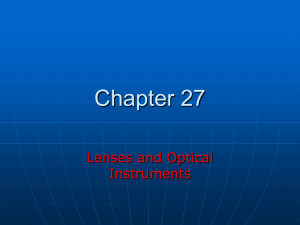 Chapter 27 Lenses and Optical Instruments