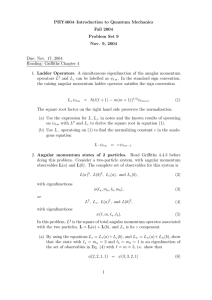 PHY4604–Introduction to Quantum Mechanics Fall 2004 Problem Set 9 Nov. 9, 2004