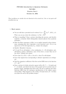 PHY4604–Introduction to Quantum Mechanics Fall 2004 Practice Test 2 October 31, 2004
