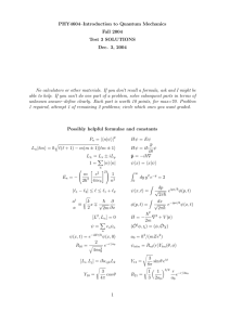 PHY4604–Introduction to Quantum Mechanics Fall 2004 Test 3 SOLUTIONS Dec. 3, 2004