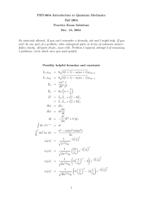 PHY4604–Introduction to Quantum Mechanics Fall 2004 Practice Exam Solutions Dec. 13, 2004