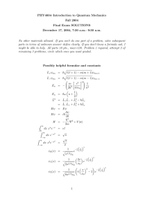 PHY4604–Introduction to Quantum Mechanics Fall 2004 Final Exam SOLUTIONS