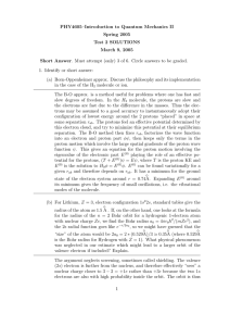 PHY4605–Introduction to Quantum Mechanics II Spring 2005 Test 2 SOLUTIONS March 9, 2005