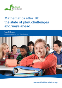 Mathematics after 16: the state of play, challenges and ways ahead www.nuffieldfoundation.org