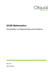 GCSE Mathematics Consultation on Requirements and Guidance  May 2015