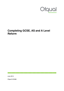 Completing GCSE, AS and A Level Reform