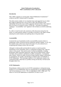 This is MEI’s response to a recent article “School Mathematics... written by the IMA’s Schools and FE Committee. School Mathematics Examinations