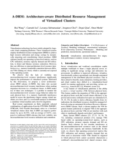 A-DRM: Architecture-aware Distributed Resource Management of Virtualized Clusters Hui Wang , Canturk Isci