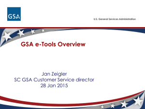 GSA e-Tools Overview Jan Zeigler SC GSA Customer Service director 28 Jan 2015