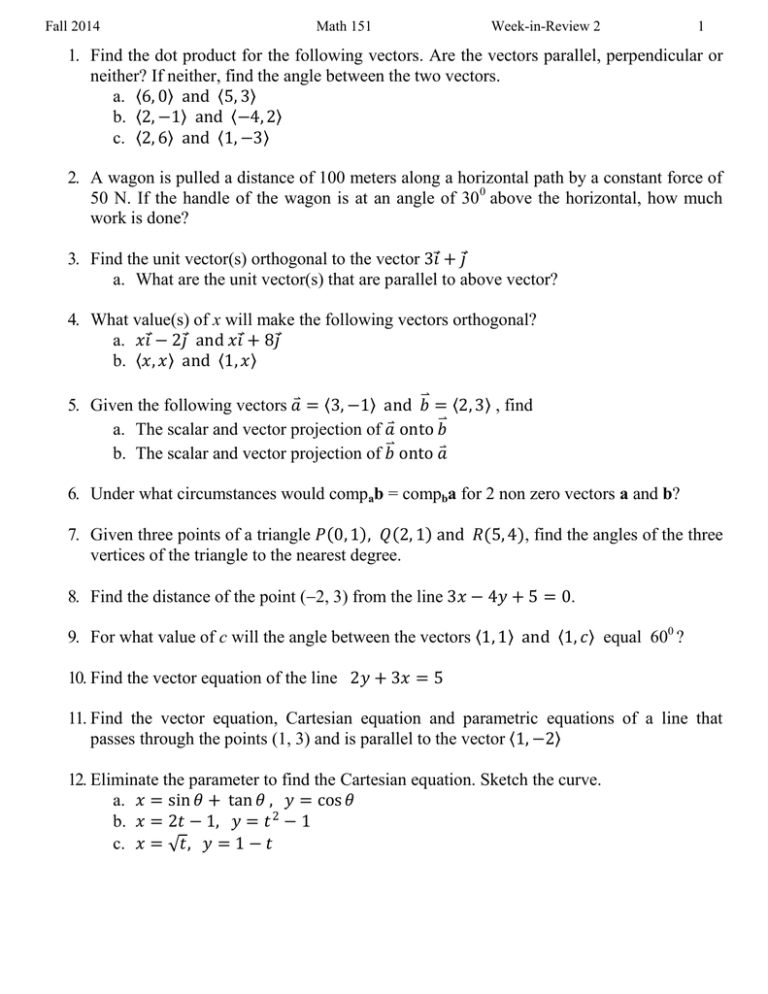 1 Find The Dot Product For The Following Vectors Neither If Neither Find The Angle Between The Two Vectors