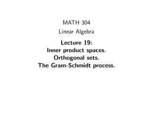 MATH 304 Linear Algebra Lecture 19: Inner product spaces.