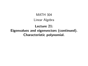 MATH 304 Linear Algebra Lecture 21: Eigenvalues and eigenvectors (continued).