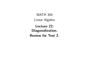 MATH 304 Linear Algebra Lecture 22: Diagonalization.