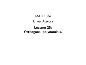 MATH 304 Linear Algebra Lecture 25: Orthogonal polynomials.