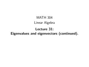 MATH 304 Linear Algebra Lecture 31: Eigenvalues and eigenvectors (continued).