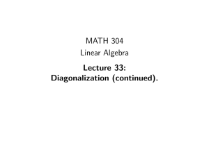 MATH 304 Linear Algebra Lecture 33: Diagonalization (continued).