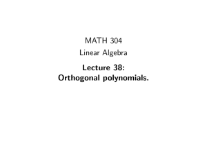 MATH 304 Linear Algebra Lecture 38: Orthogonal polynomials.