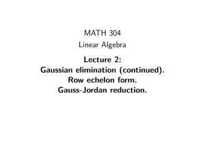 MATH 304 Linear Algebra Lecture 2: Gaussian elimination (continued).