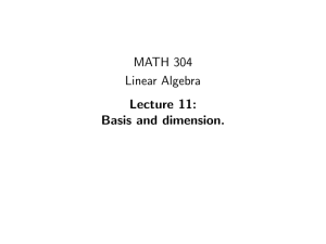 MATH 304 Linear Algebra Lecture 11: Basis and dimension.