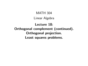 MATH 304 Linear Algebra Lecture 18: Orthogonal complement (continued).