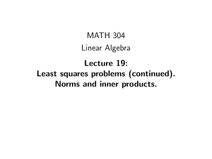 MATH 304 Linear Algebra Lecture 19: Least squares problems (continued).