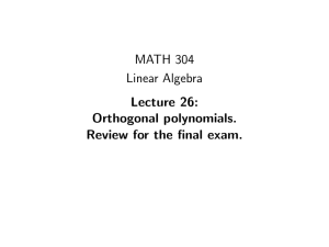 MATH 304 Linear Algebra Lecture 26: Orthogonal polynomials.