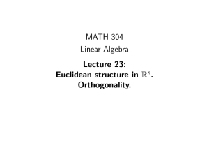 MATH 304 Linear Algebra Lecture 23: Euclidean structure in R
