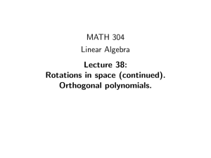 MATH 304 Linear Algebra Lecture 38: Rotations in space (continued).
