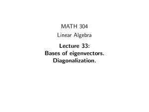 MATH 304 Linear Algebra Lecture 33: Bases of eigenvectors.