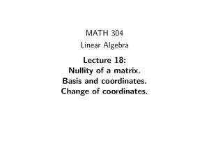 MATH 304 Linear Algebra Lecture 18: Nullity of a matrix.