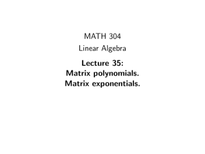 MATH 304 Linear Algebra Lecture 35: Matrix polynomials.