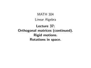 MATH 304 Linear Algebra Lecture 37: Orthogonal matrices (continued).