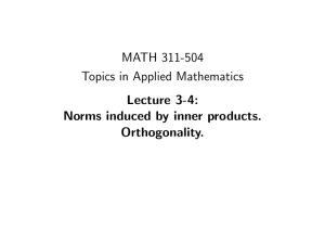 MATH 311-504 Topics in Applied Mathematics Lecture 3-4: Norms induced by inner products.