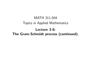 MATH 311-504 Topics in Applied Mathematics Lecture 3-6: The Gram-Schmidt process (continued).