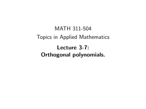 MATH 311-504 Topics in Applied Mathematics Lecture 3-7: Orthogonal polynomials.