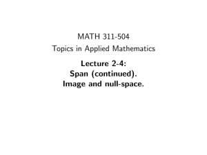 MATH 311-504 Topics in Applied Mathematics Lecture 2-4: Span (continued).