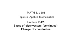 MATH 311-504 Topics in Applied Mathematics Lecture 2-12: Bases of eigenvectors (continued).