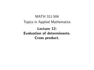 MATH 311-504 Topics in Applied Mathematics Lecture 12: Evaluation of determinants.