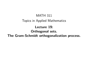 MATH 311 Topics in Applied Mathematics Lecture 19: Orthogonal sets.
