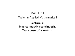 MATH 311 Topics in Applied Mathematics I Lecture 7: Inverse matrix (continued).