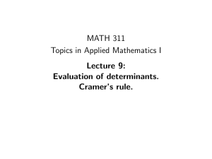 MATH 311 Topics in Applied Mathematics I Lecture 9: Evaluation of determinants.