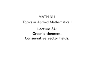 MATH 311 Topics in Applied Mathematics I Lecture 34: Green’s theorem.