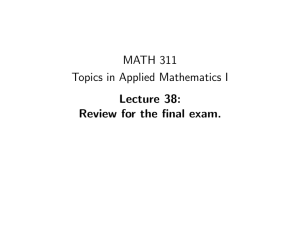 MATH 311 Topics in Applied Mathematics I Lecture 38: