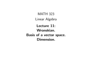 MATH 323 Linear Algebra Lecture 11: Wronskian.