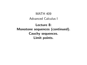 MATH 409 Advanced Calculus I Lecture 8: Monotone sequences (continued).